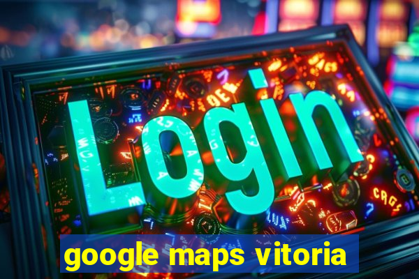 google maps vitoria